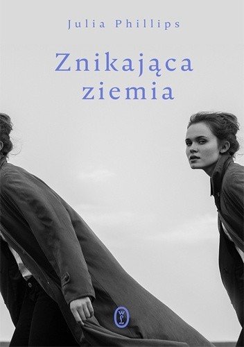 Julia Philips
Znikająca ziemia