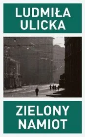 Ludmiła Ulicka. Zielony namiot