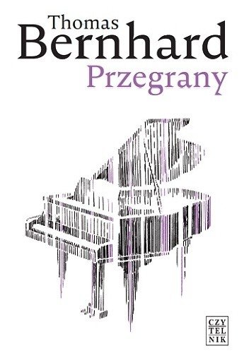 Thomas Bernhard
Przegrany