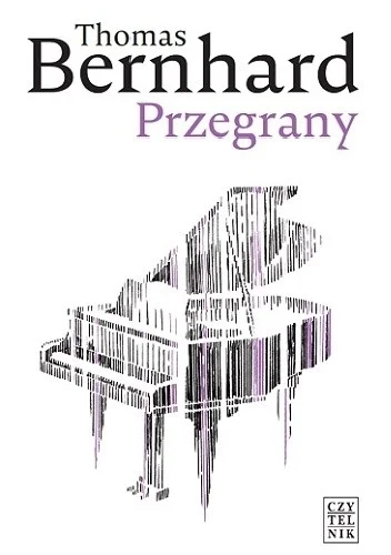 Thomas Bernhard
Przegrany