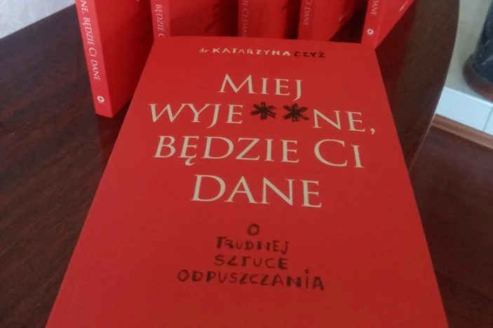 Katarzyna Czyż uczy nas odpuszczać