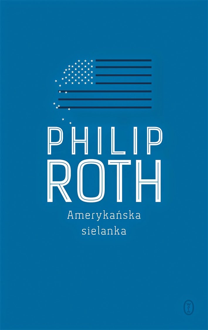 Philip Roth
Amerykańska sielanka