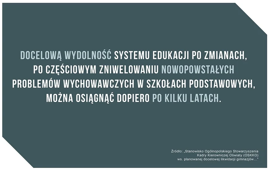 Po zmianach proponowanych przez PiS docelową wydolność systemu edukacji w Polsce osiągniemy dopiero za kilka lat!