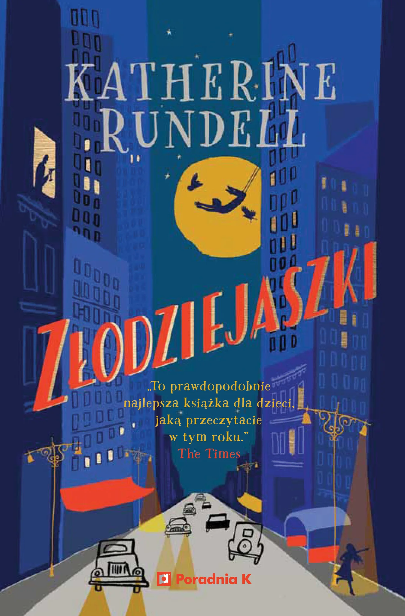 Katherine Rundell "Złodziejaszki"
