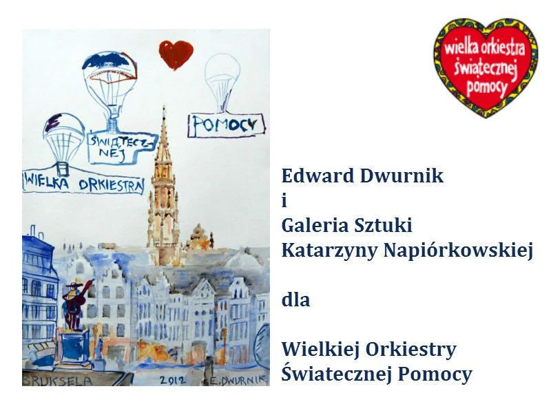 Edward Dwurnik i Galeria Sztuki Katarzyny Napiórkowskiej dla Wielkiej Orkiestry Świątecznej Pomocy