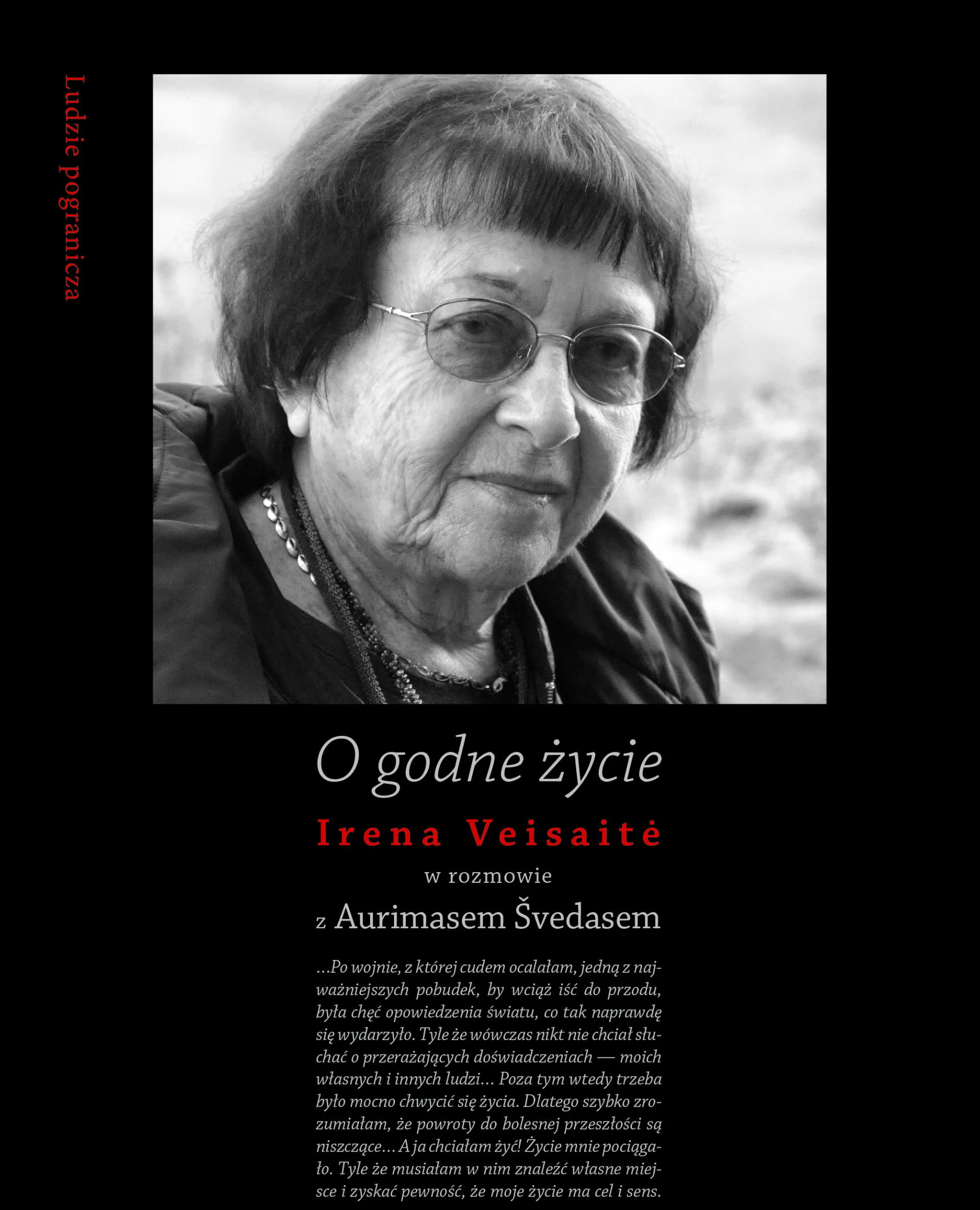 O godne życie
Irena Veisaite w rozmowie z Aurimasem Svedasem