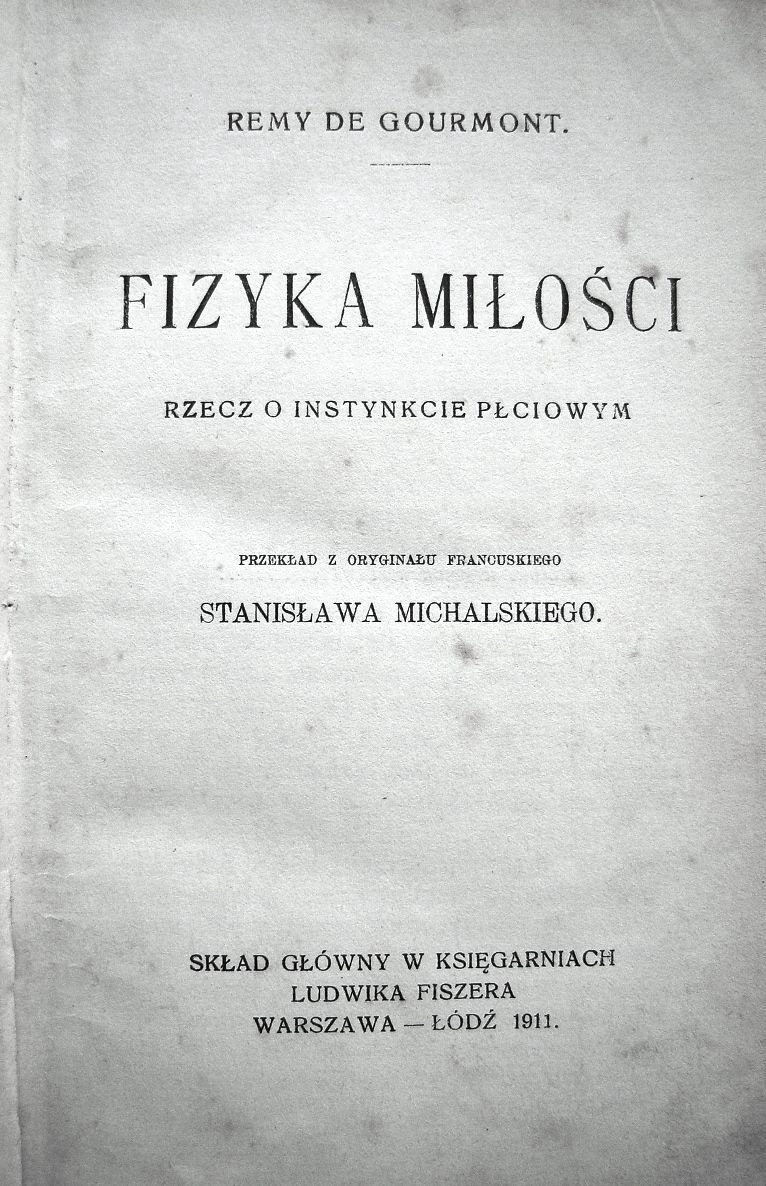 "Fizyka miłości" Remy de Gourmonta, 1911