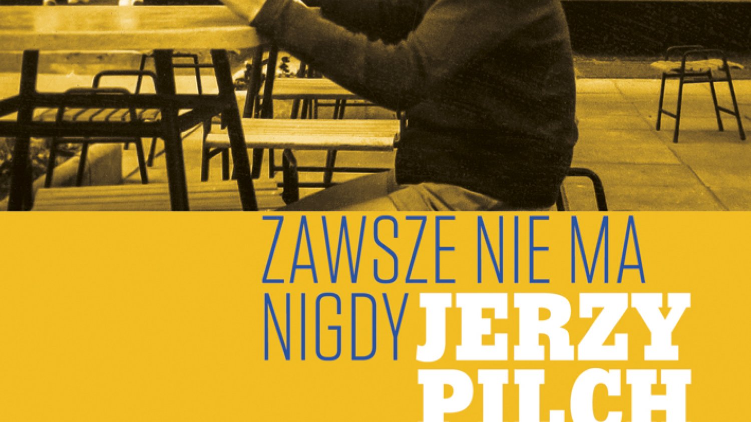 Zawsze nie ma nigdy
Jerzy Pilch w rozmowach z Eweliną Piechowiak