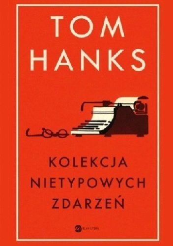 Tom Hanks
Kolekcja zdarzeń nietypowych