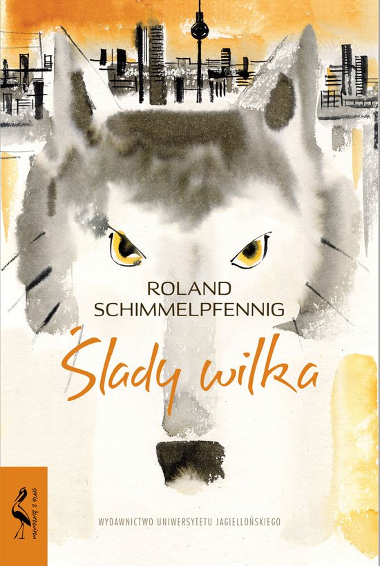 Roland Schimmelpfennig
Ślady wilka