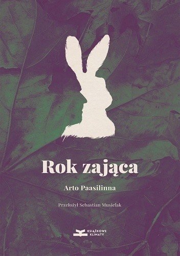 Arto Paasilinna
Rok zająca