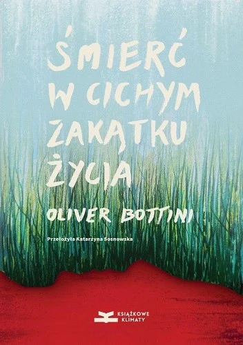 Oliver Bottini
Śmierć w cichym zakątku życia