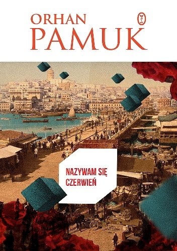 Orhan Pamuk
Nazywam się czerwień
