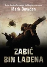 Mark Bowden  Zabić bin Ladena
