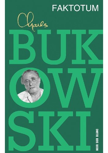 Charles Bukowski
Faktotum