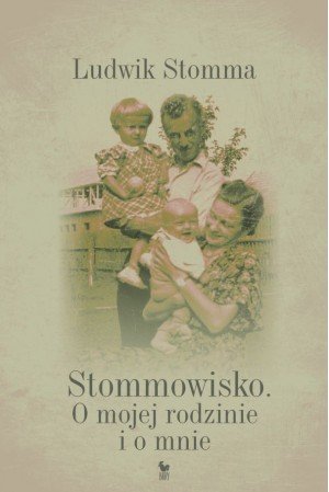 Stommowisko. O mojej rodzinie i o mnie
Ludwik Stomma