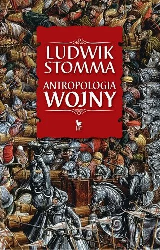 Ludwik Stomma
Antropologia wojny