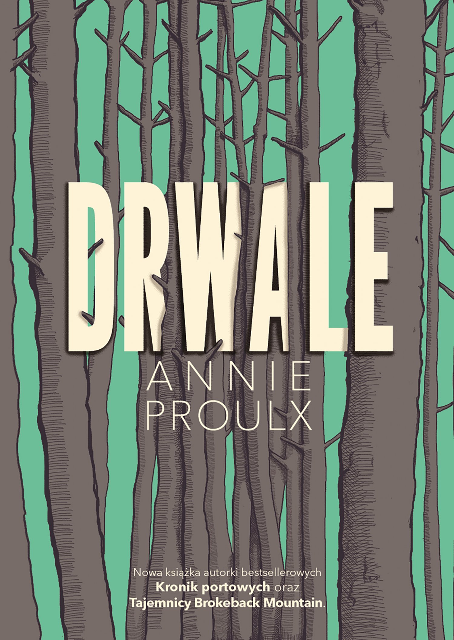 Annie Proulx
Drwale