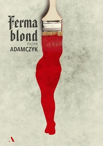 Piotr Adamczyk
Ferma blond