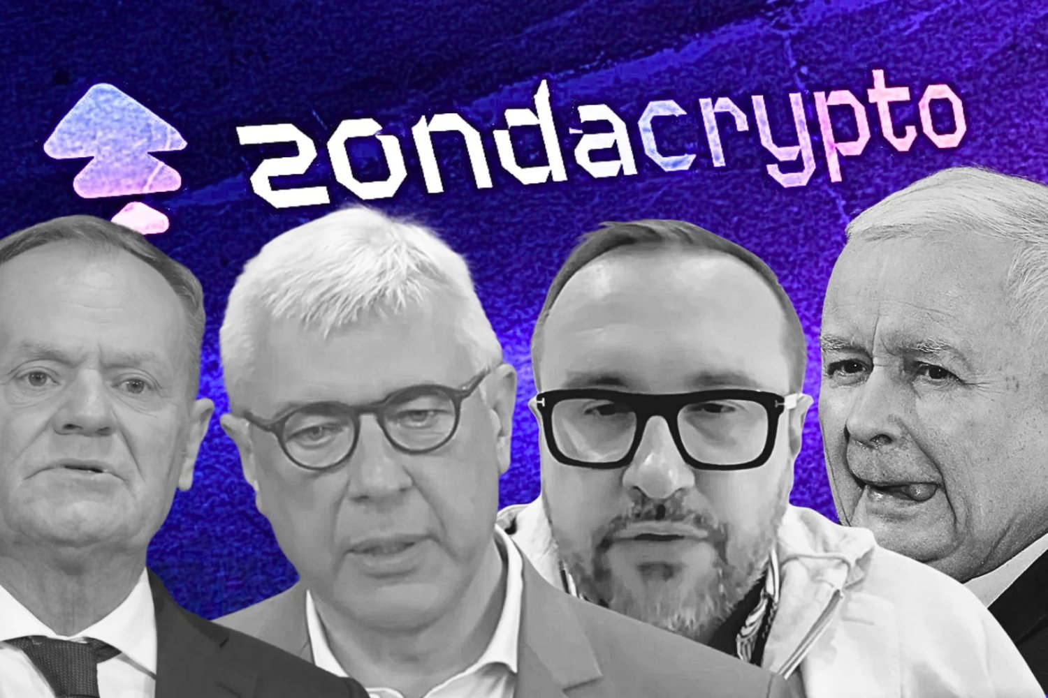 Donald Tusk, Roman Giertych, Przemysław Kral, Jarosław Kaczyński na tle Zondacrypto