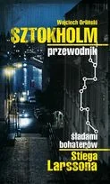 Wojciech Orliński, Sztokholm śladami Stiega Larssona