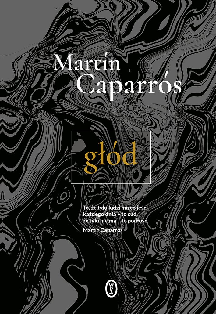 Martín	Caparrós: „Głód”