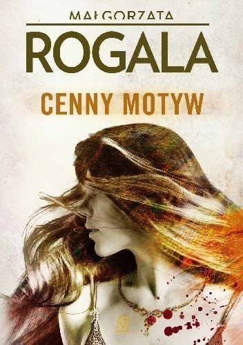 Małgorzata Rogala "Cenny motyw"