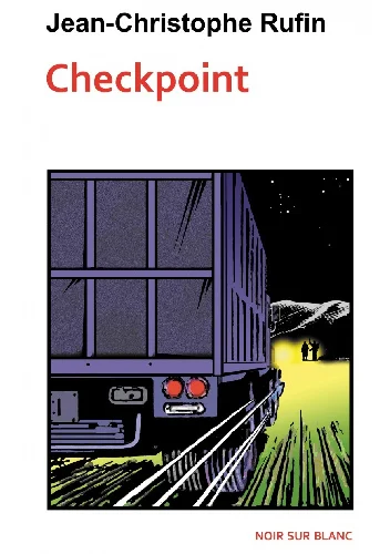 Jean-Christophe Rufin
Checkpoint