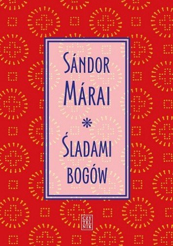Sandor Marai
Śladami bogów