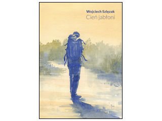 Wojciech Szlęzak
Cień jabłoni