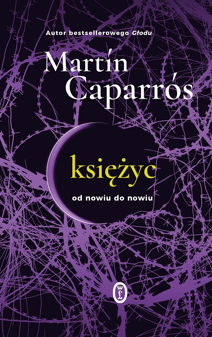 Martin Caparros
Księżyc
Od nowiu do nowiu