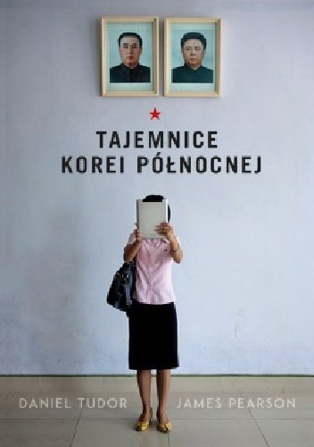 Daniel Tudor James Pearson
Tajemnice Korei Północnej