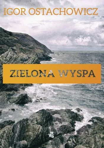 Igor Ostachowicz
Zielona wyspa
