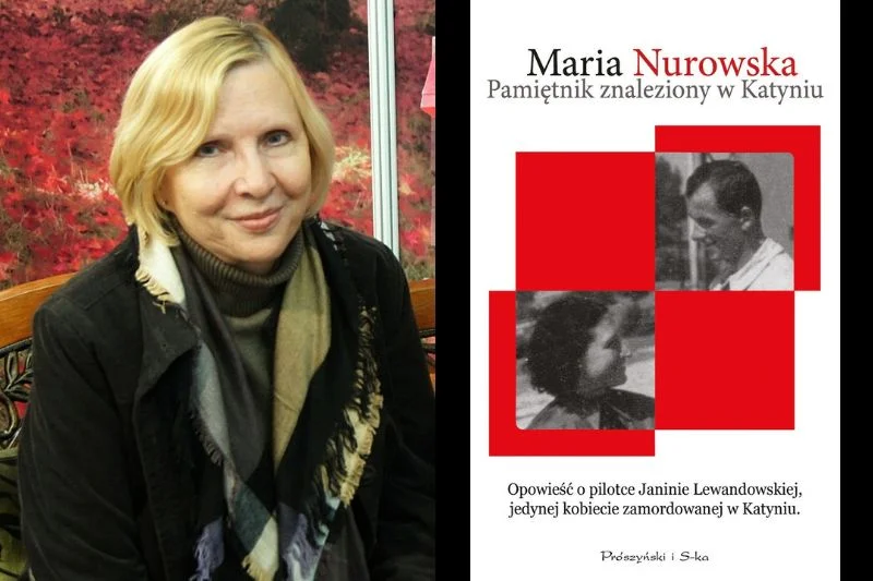 ''Pamiętnik znaleziony w Katyniu'', powieść Marii Nurowskiej, to zbeletryzowana biografia polskiej pilotki, Janiny Lewandowskiej, jedynej kobiety zamordowanej w Katyniu.