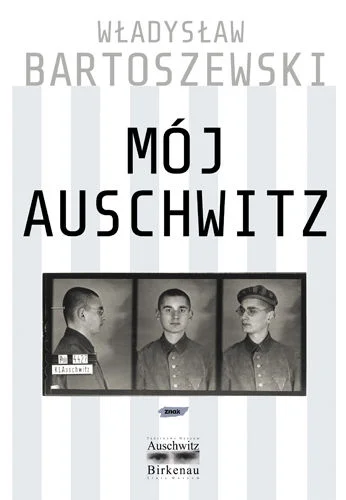 Książka Władysława Bartoszewskiego "Mój Auschwitz".