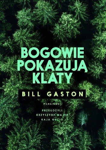 Bill Gaston
Bogowie pokazują klaty