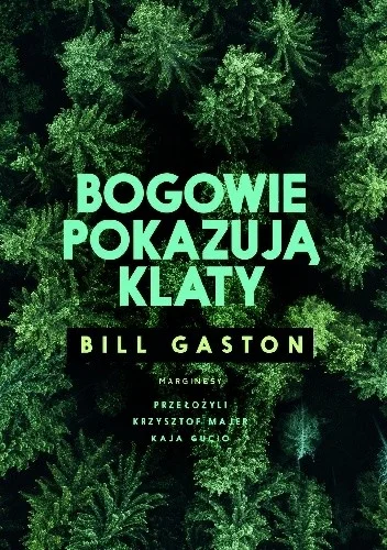 Bill Gaston
Bogowie pokazują klaty