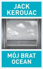 Jack Kerouac
Mój brat ocean
