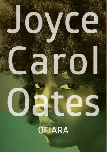 Joyce Carol Oates
Ofiara