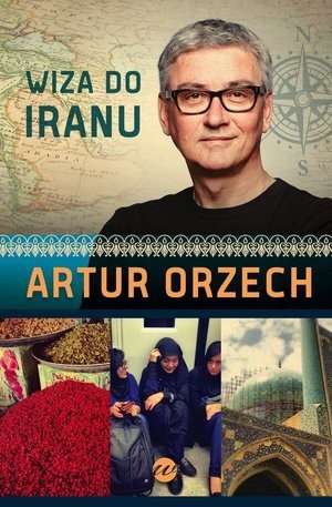 Artur Orzech
Wiza do Iranu