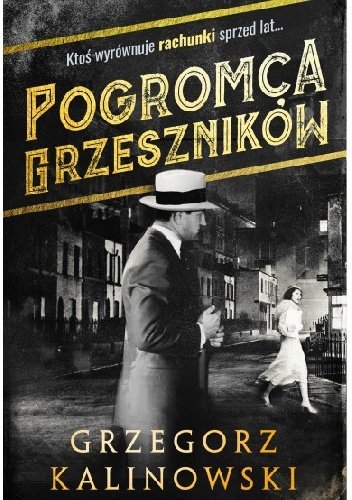 Grzegorz Kalinowski
Pogromca grzeszników