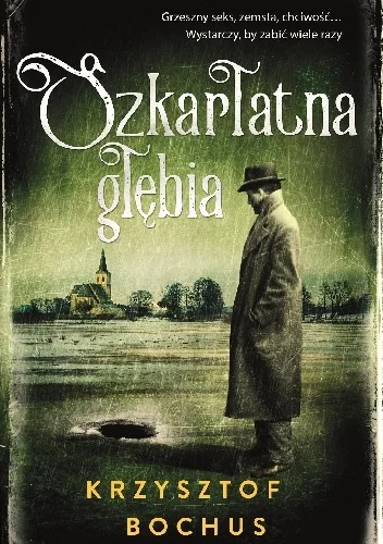 Krzysztof Bochus
Szkarłatna głębia