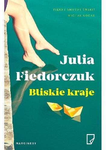 Julia Fiedorczuk
Bliskie kraje