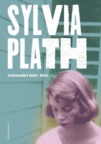 Sylvia Plath. Dzienniki 1950-1962