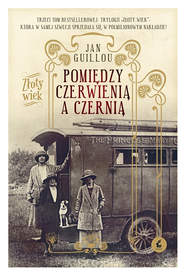 Jan Guillou
Pomiędzy czerwienią a czernią
Trzeci tom serii Złoty wiek