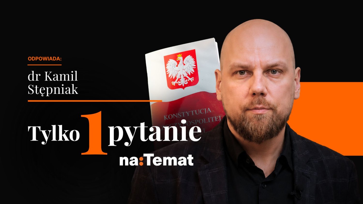 Polska potrzebuje nowej konstytucji? Dr Kamil Stępniak odpowiada Konstytucjonalista dr Kamil Stępniak